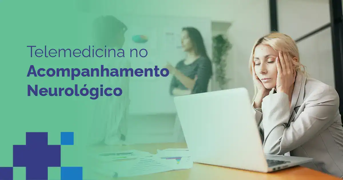 Profissional de saúde realizando telemedicina em acompanhamento neurológico.